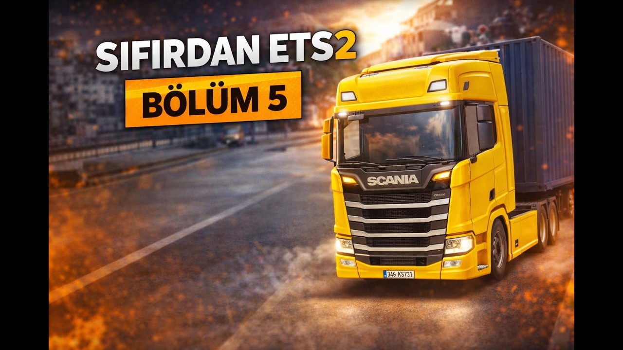ETS 2 Bölüm 5 — Yeni Tırımız İle İlk Sefer!