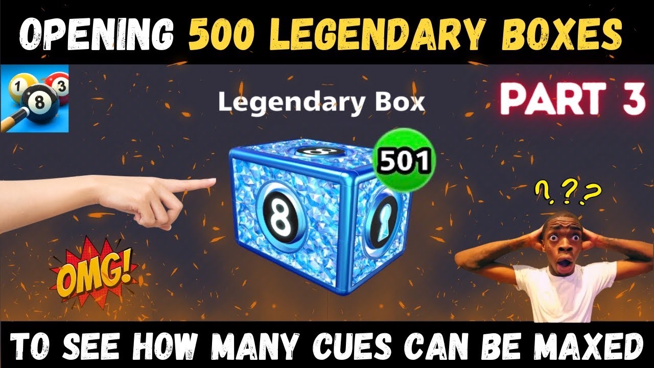 [FINAL PART] Opening 500 Legendary Boxes OMG!😱 let’s See How Many Cues Can Be Maxed | 8 Ball Pool