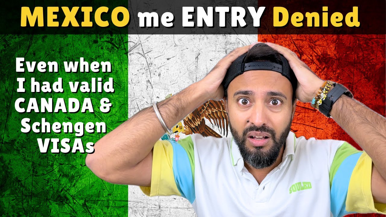 Entry denied in MEXICO & Sent Back to CANADA!