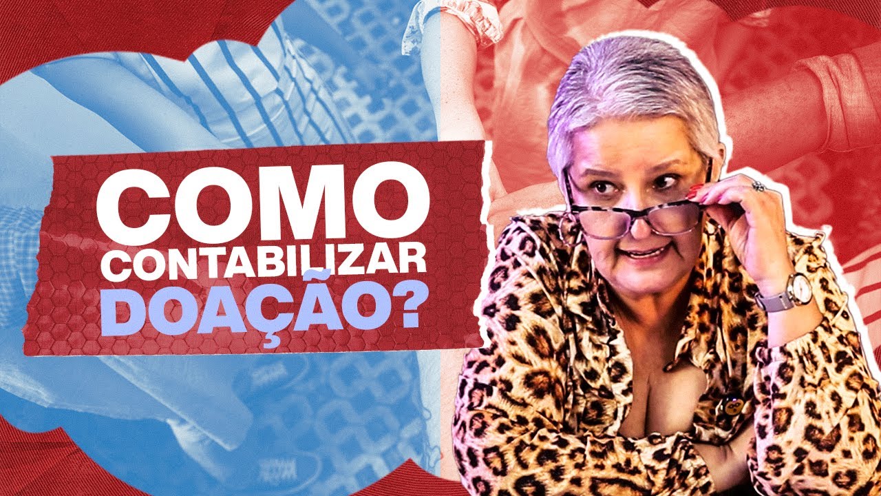 Como contabilizar doa&ccedil;&atilde;o de bens em ONGs corretamente? Veja o passo a passo essencial!