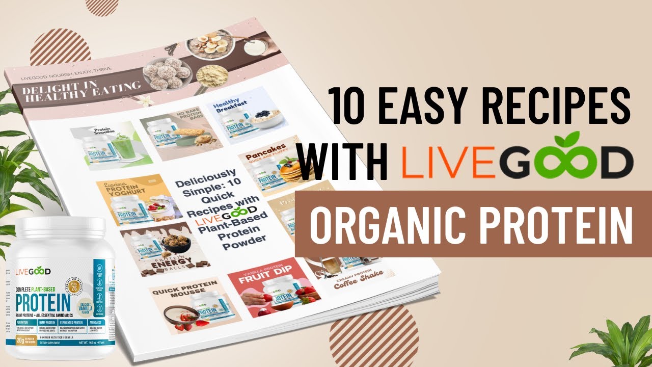 Transform Your Meals: 10 Easy LiveGood Protein Recipes!