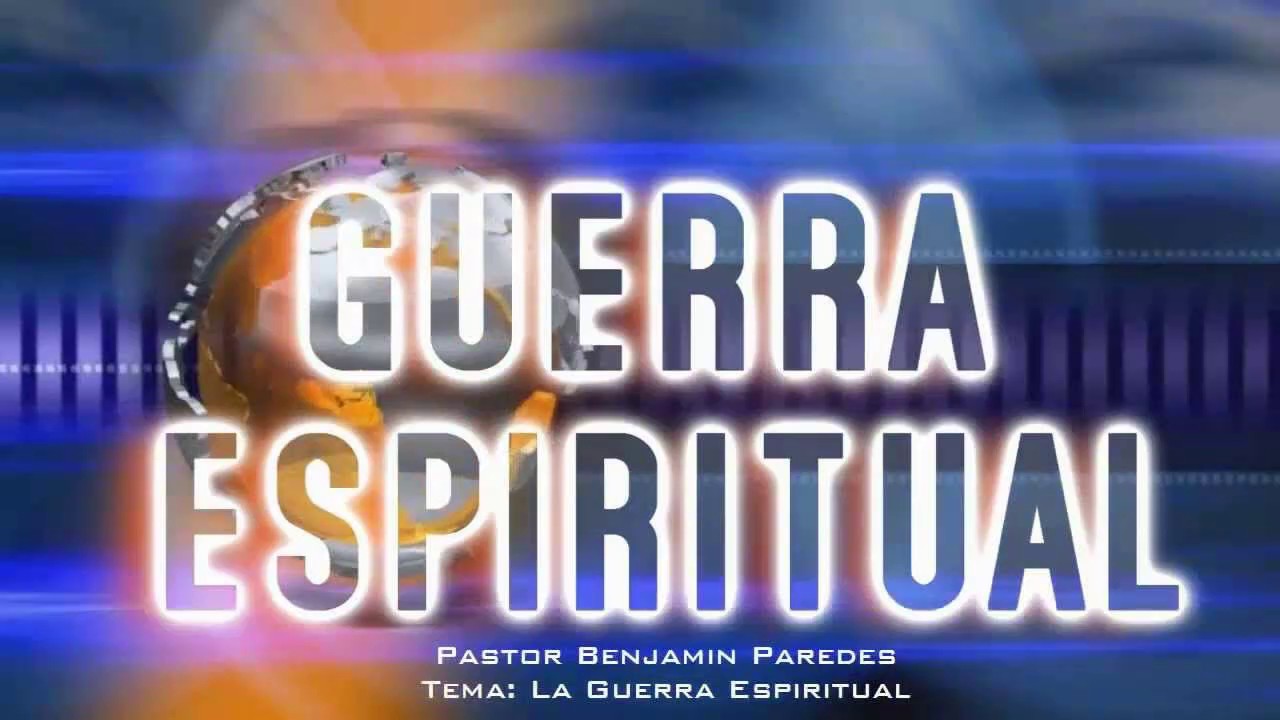 Pastor Benjamin Paredes --Guerra espiritual- 1