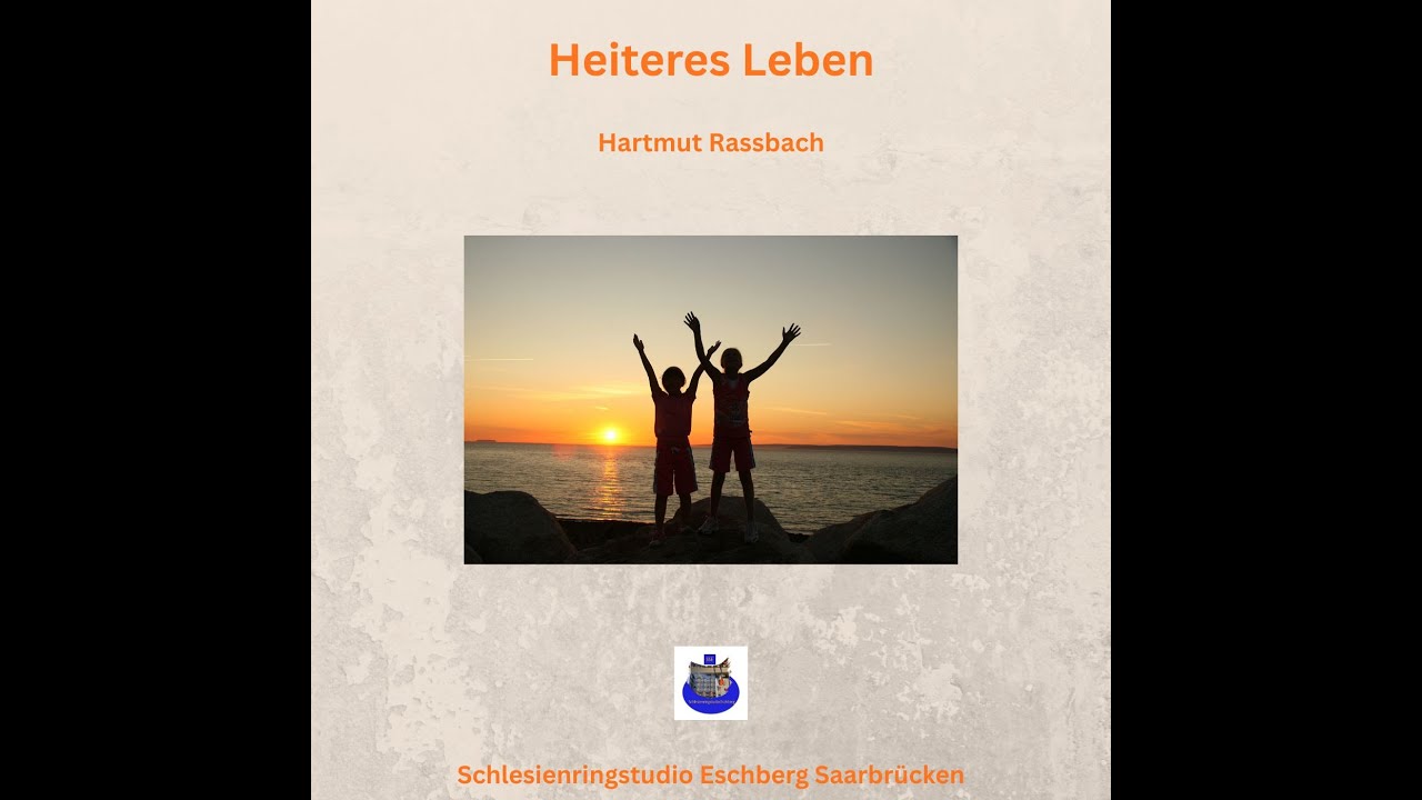 Heiteres Leben © Music and Lyrics Hartmut Raßbach