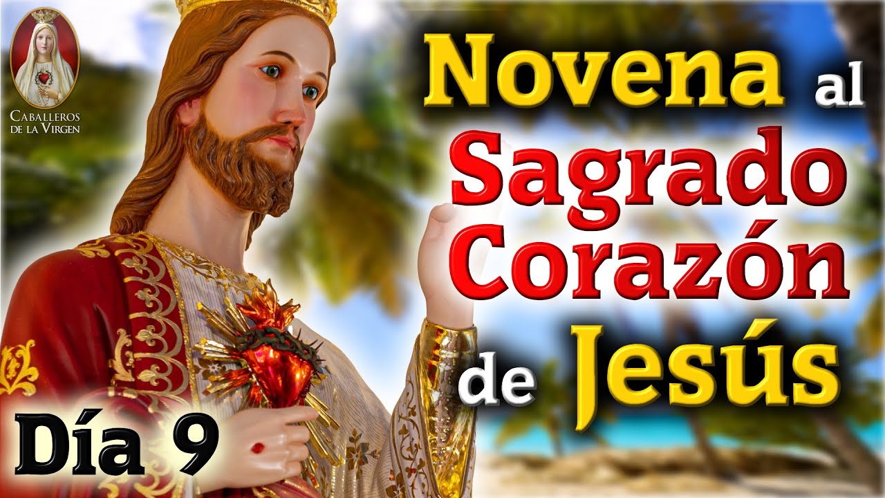❤️D&iacute;a 9❤️&zwj;🔥Novena al Sagrado Coraz&oacute;n de Jes&uacute;s con los Caballeros de la Virgen🙏🏼Historia y Milagros