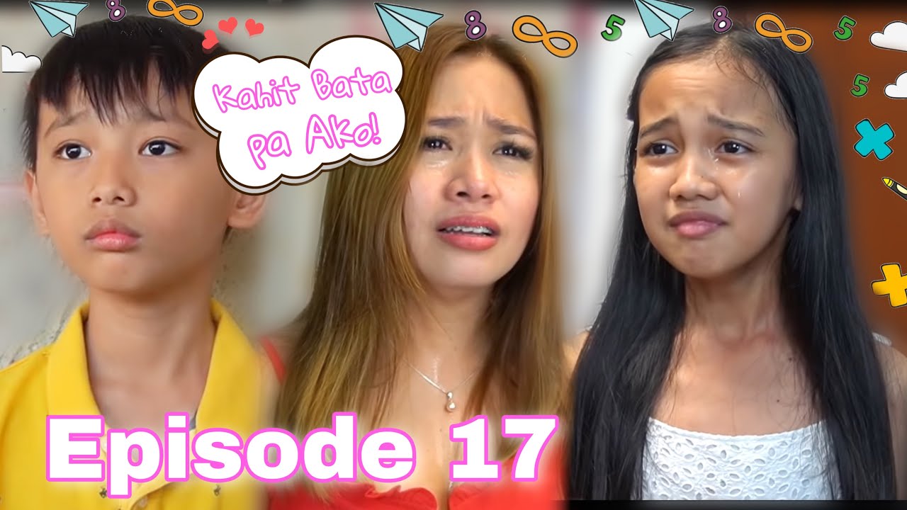 KAHIT BATA PA AKO | PAGLULUKSA AT PAG SISI KAY BIANCA | EPISODE 17