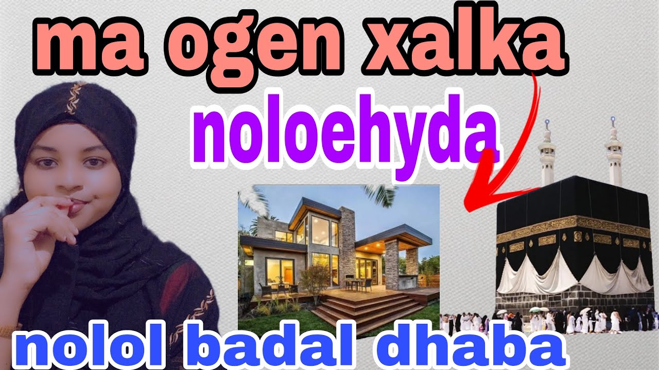 qiso shabahda mucjiso saliga nabiga isma lahyn nolshydaba helysa  isbadal  isharadan@afnaaneddabsan
