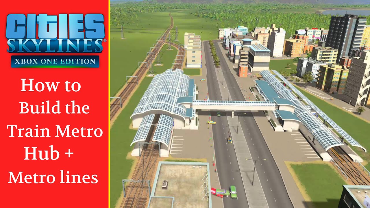 Building the Train Metro Hub and metro (Cities: Skylines 2020)  Franklinville