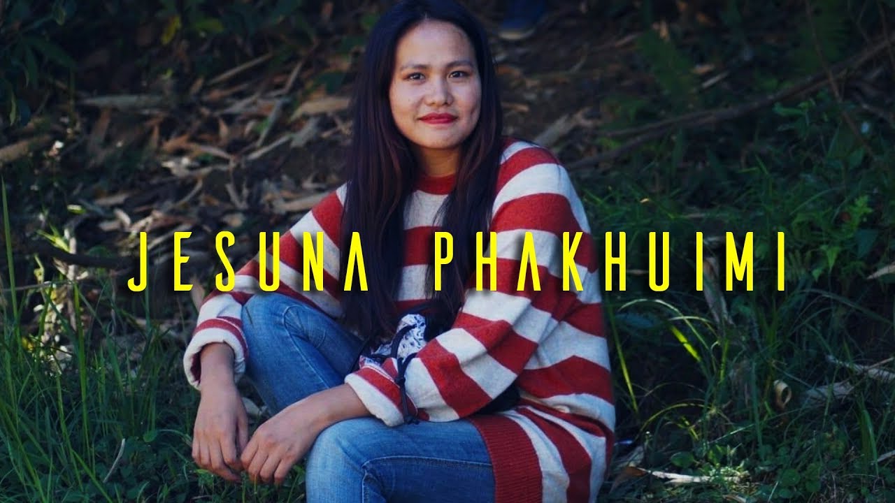 Jesuna Phakhuimi | @yursaringalung1066  | The Voice of Tehillah