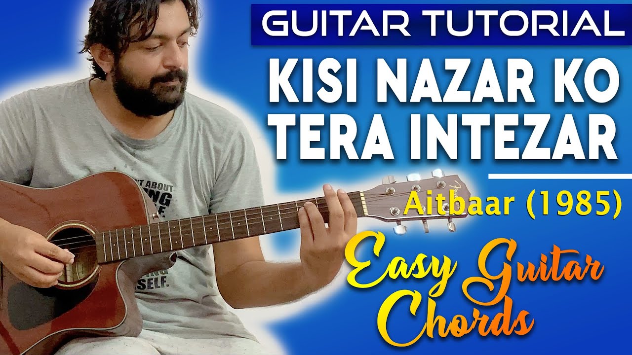 Kisi Nazar Ko Tera Intezar Guitar Tutorial | Easy Guitar Lesson | Aitbaar | Chords | Pickachord