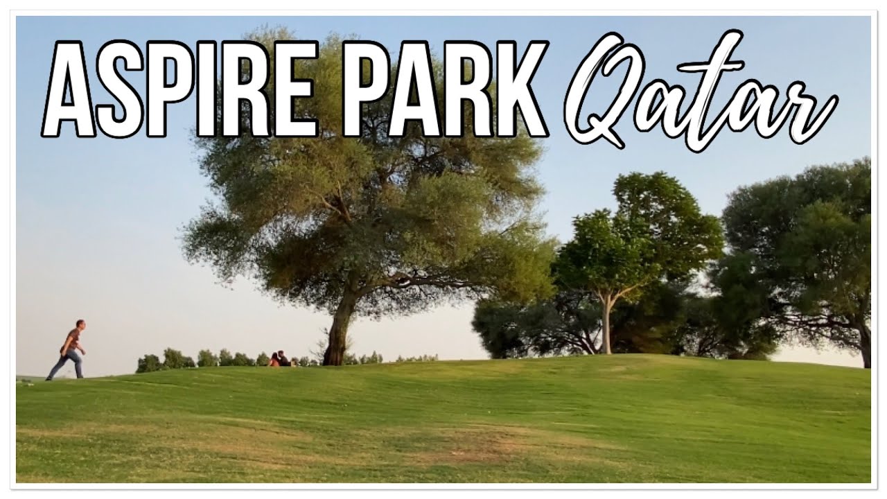 ASPIRE PARK QATAR | One of the famous Family Parks in Qatar