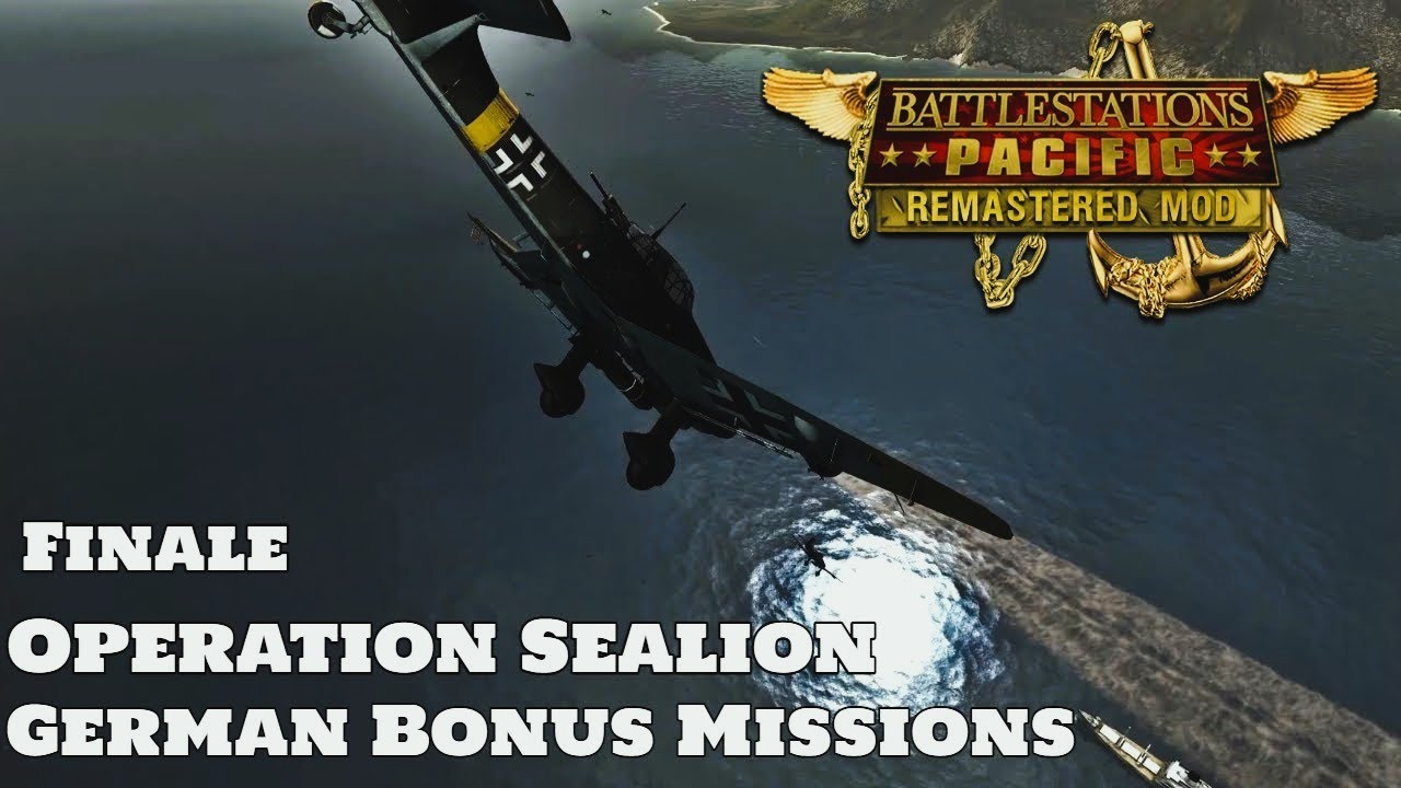 Battlestations Pacific: Remastered Mod Showcase - Operation Sealion (German Bonus Missions)