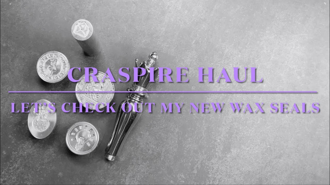 Wax Sealing | Let's Unbox My Recent Haul from Craspire | (Craspire.com)
