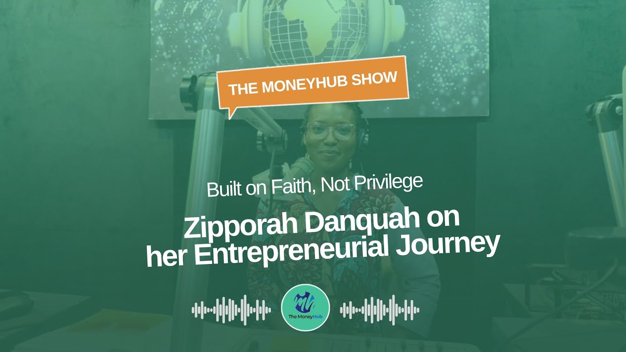 The MoneyHub Show | My Entrepreneurial Journey : Built on Faith, Not Privilege!