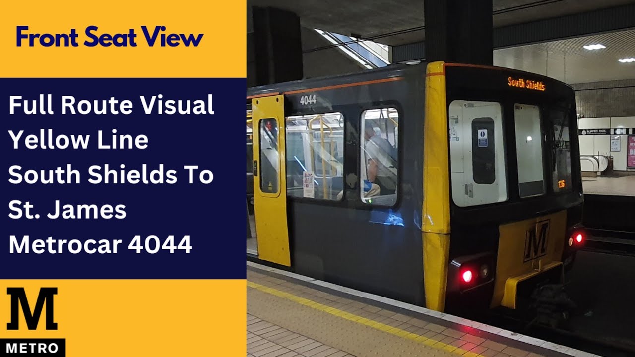 Full Route Visual: Yellow Line | Tyne & Wear Metro - South Shields To St. James | Metrocar 4044