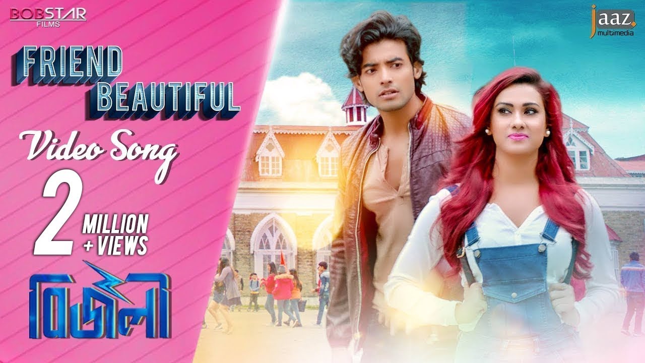 Friend Beautiful Video Song | Bobby | Raanveer | Bizli | Iftakar Chowdhury | Jaaz Multimedia 2018
