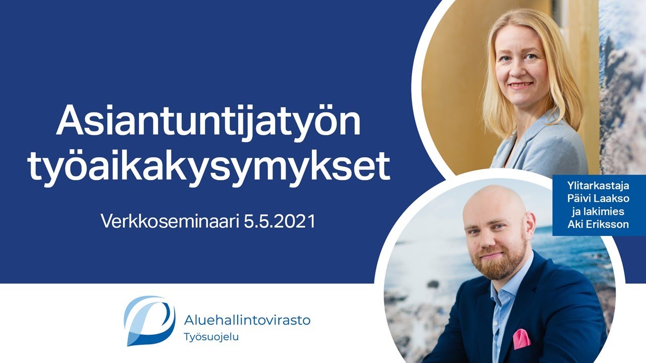Asiantuntijatyön työaikakysymykset -verkkoseminaari 5.5.2021