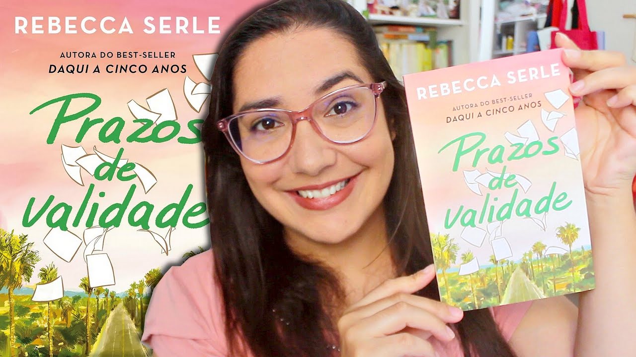PRAZOS DE VALIDADE por REBECCA SERLE 💌💔 Amiga Leitora