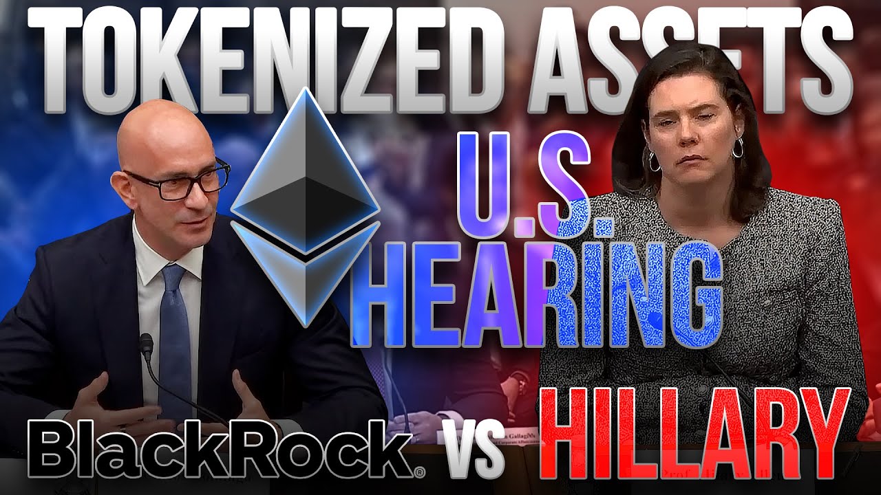Tokenized Assets U.S. Hearing🔥BlackRock vs Hillary🔥