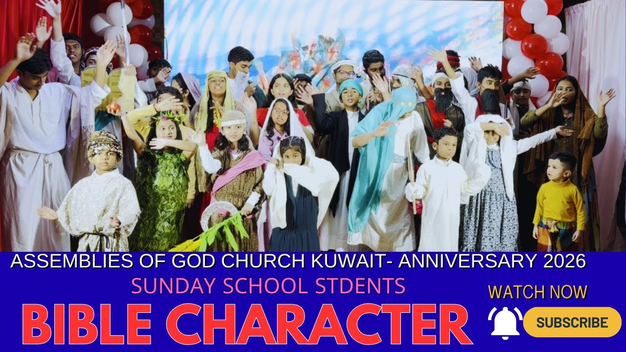 Bible Chracter// Anniversary 2026// Sunday School Students.Asssemblies of god Church Kuwait