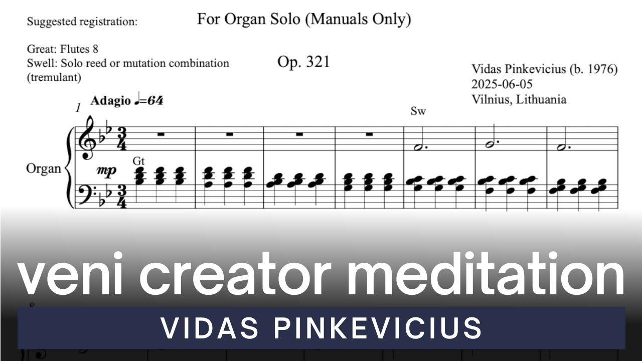 Vidas Pinkevicius - Veni Creator Meditation, Op. 321 (Organ Solo)