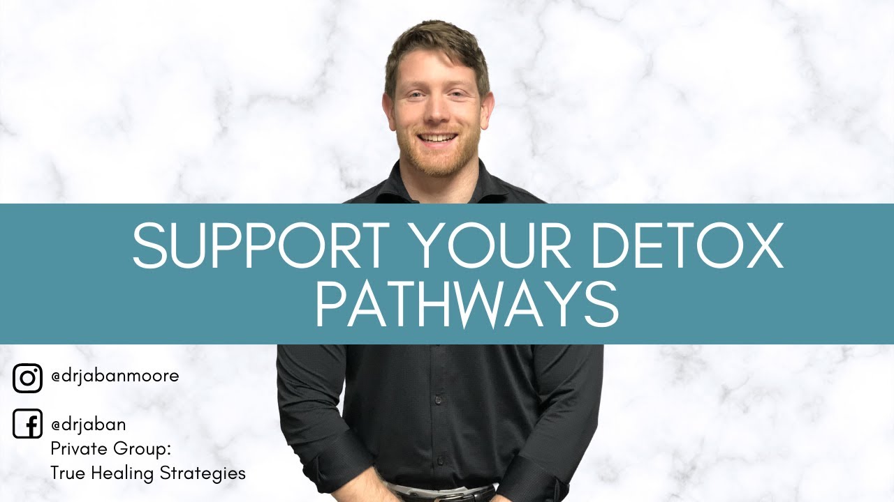 Dr. Jaban Moore - Detox & Detox Pathways