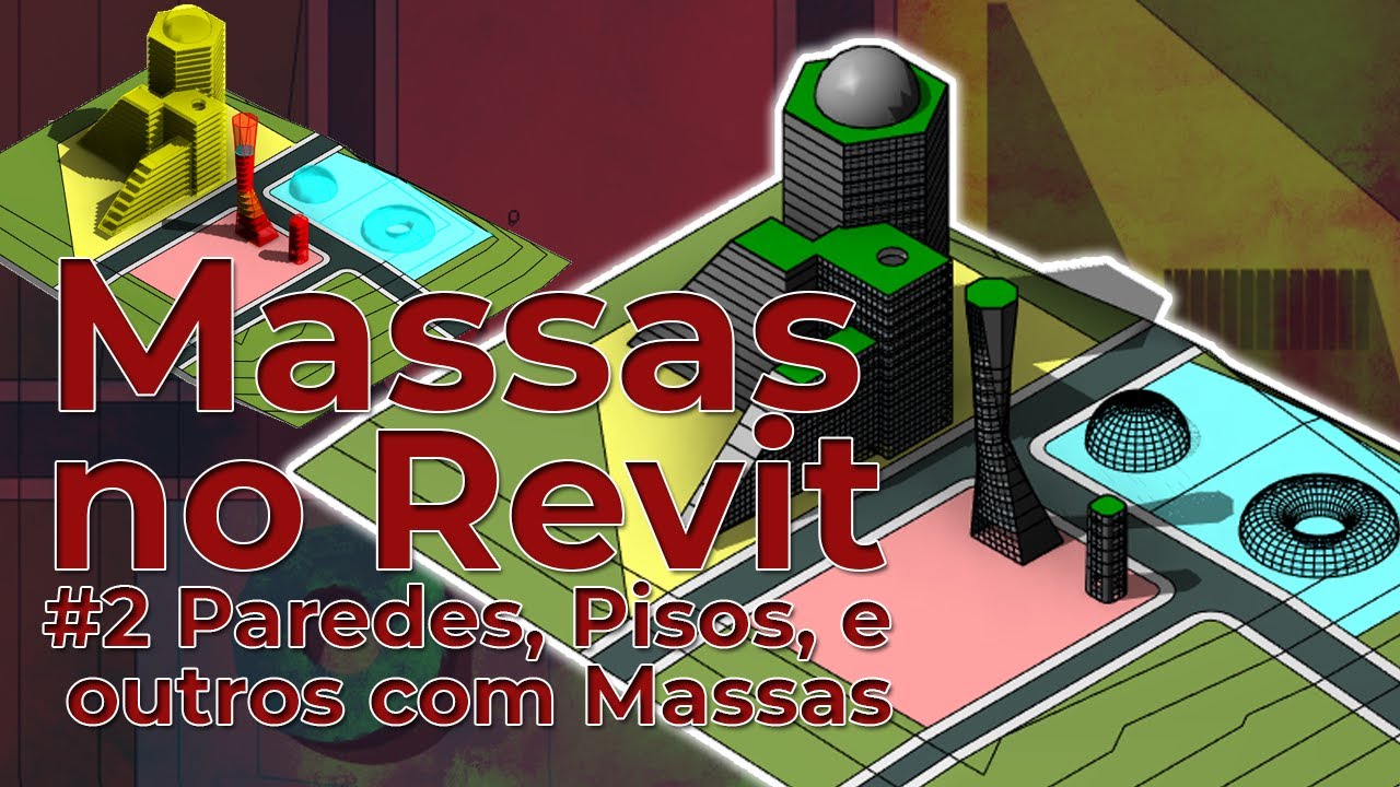 Construções Orgânicas com Paredes, Pisos, Telhados e Outras Vedações com Massas no Revit! (Parte 2)