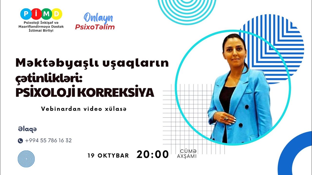 Onlayn Təlim 6: Məktəbyaşlı uşaqların qarşılaşdığı çətinliklər, psixoloq Zülfiyyə Məsimova