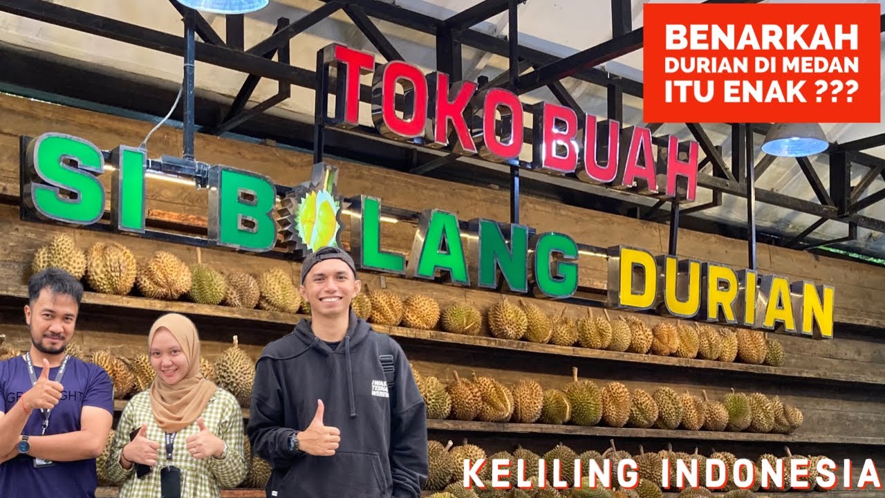BKI 9 | EXPLORE MEDAN MAKAN DURIAN & KE ISTANA MAIMUN