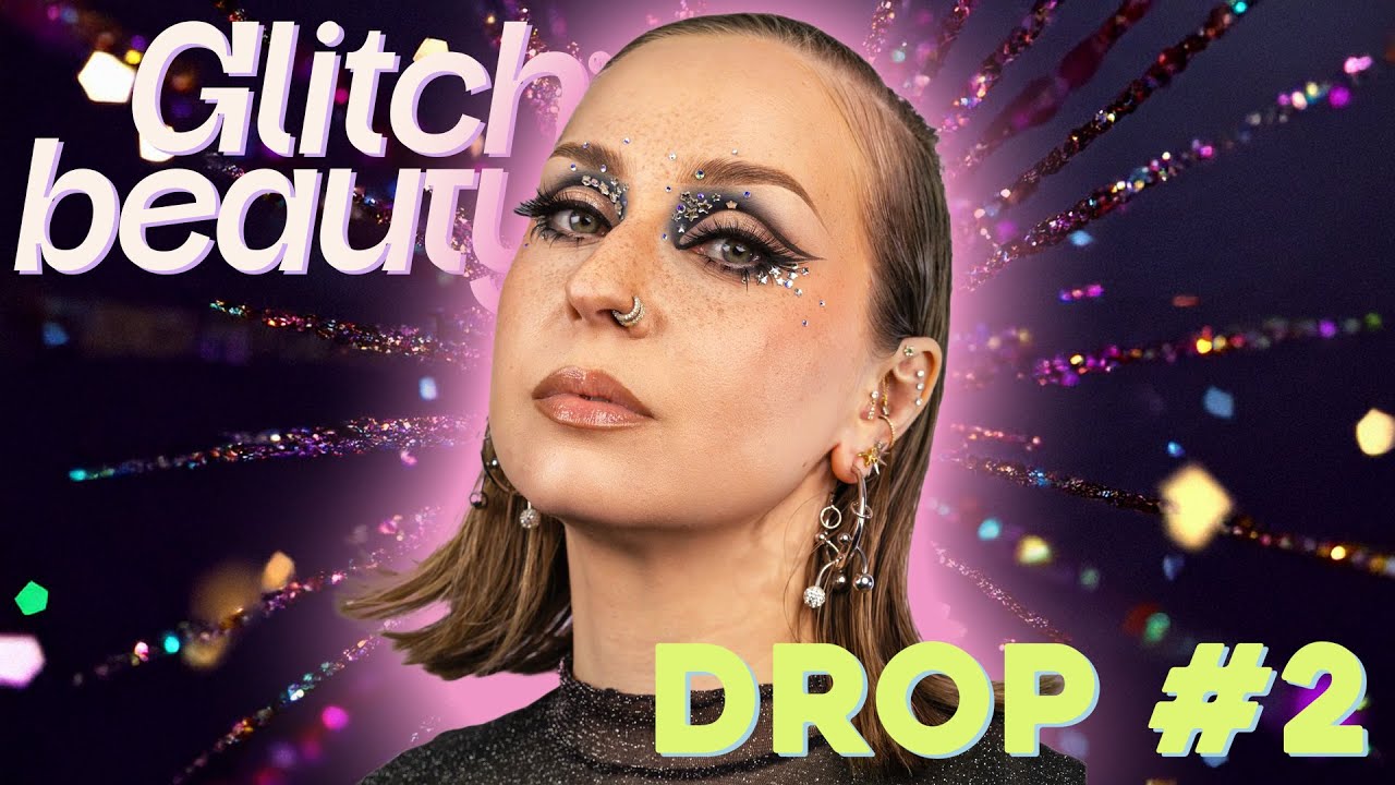 GLITCH BEAUTY : Toutes les Nouveaut&eacute;s ‼️
