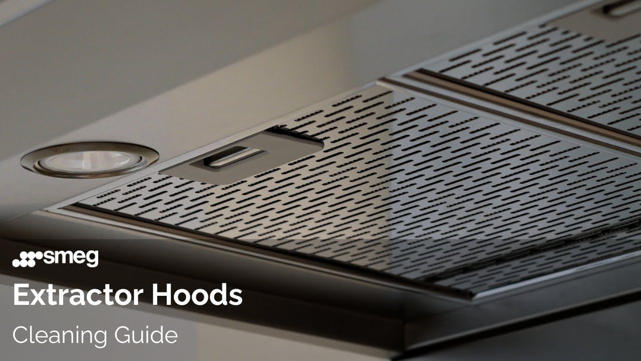 How to Clean Your Hood or Extractor Fan | Smeg Extractors