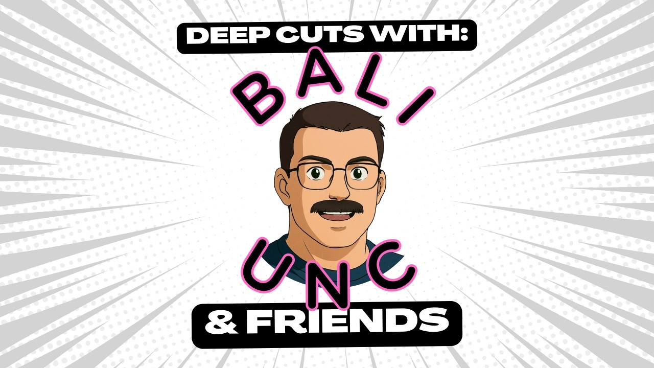 Deep Cuts with Bali Unc - No. 20 - A Chill Wednesday Night Stream