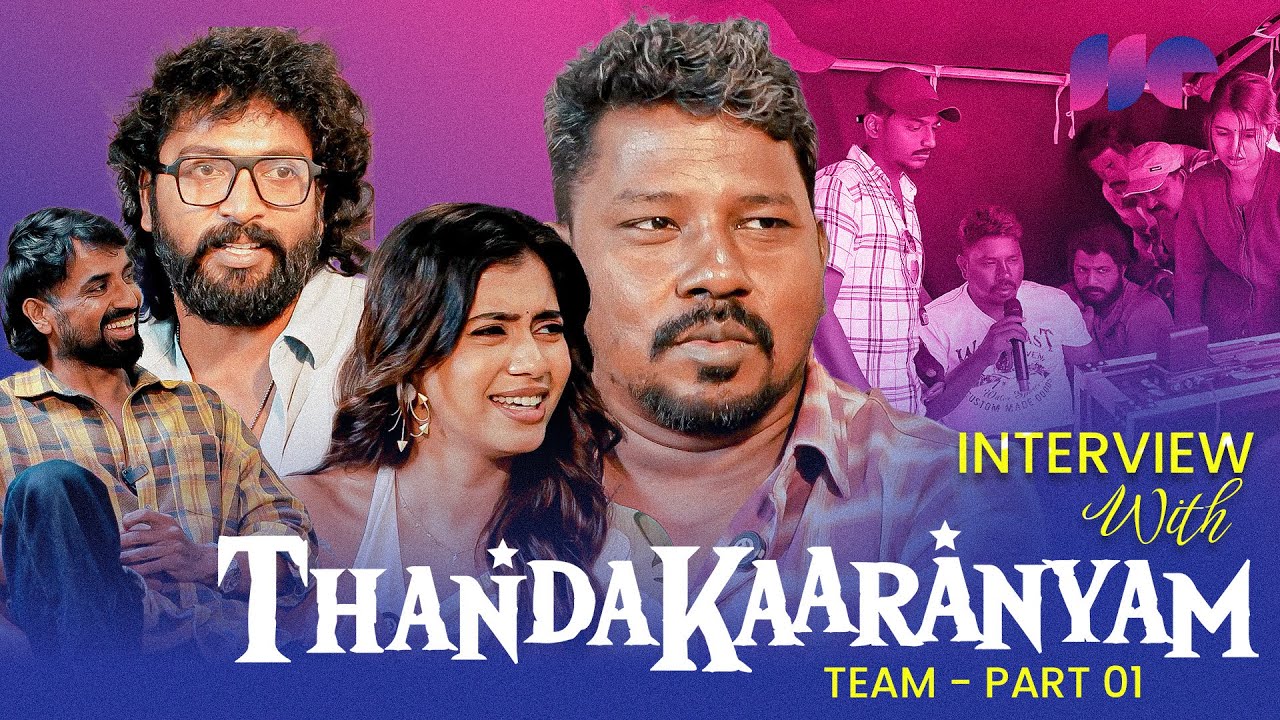 Interview with Thandakaaranyam Team |Part 1 | Athiyan Aathirai | Kalaiyarasan | Shabeer | Vinsu | NE