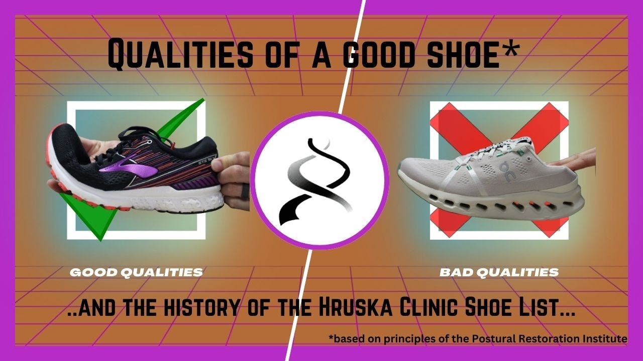 Qualities of a good shoe... and the history of the Hruska Clinic Shoe List