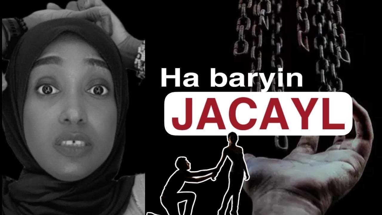 Ha baryin Jacayl ee Sidaan samey ( 5 Talabo oo muhiim ah )@LajecleyCawil