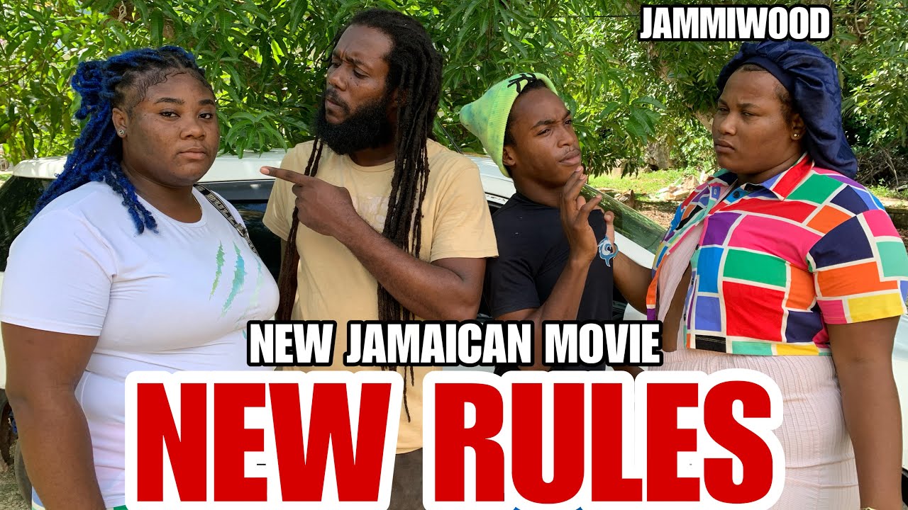 NEW RULES   NEW  JAMAICAN MOVIE 2023