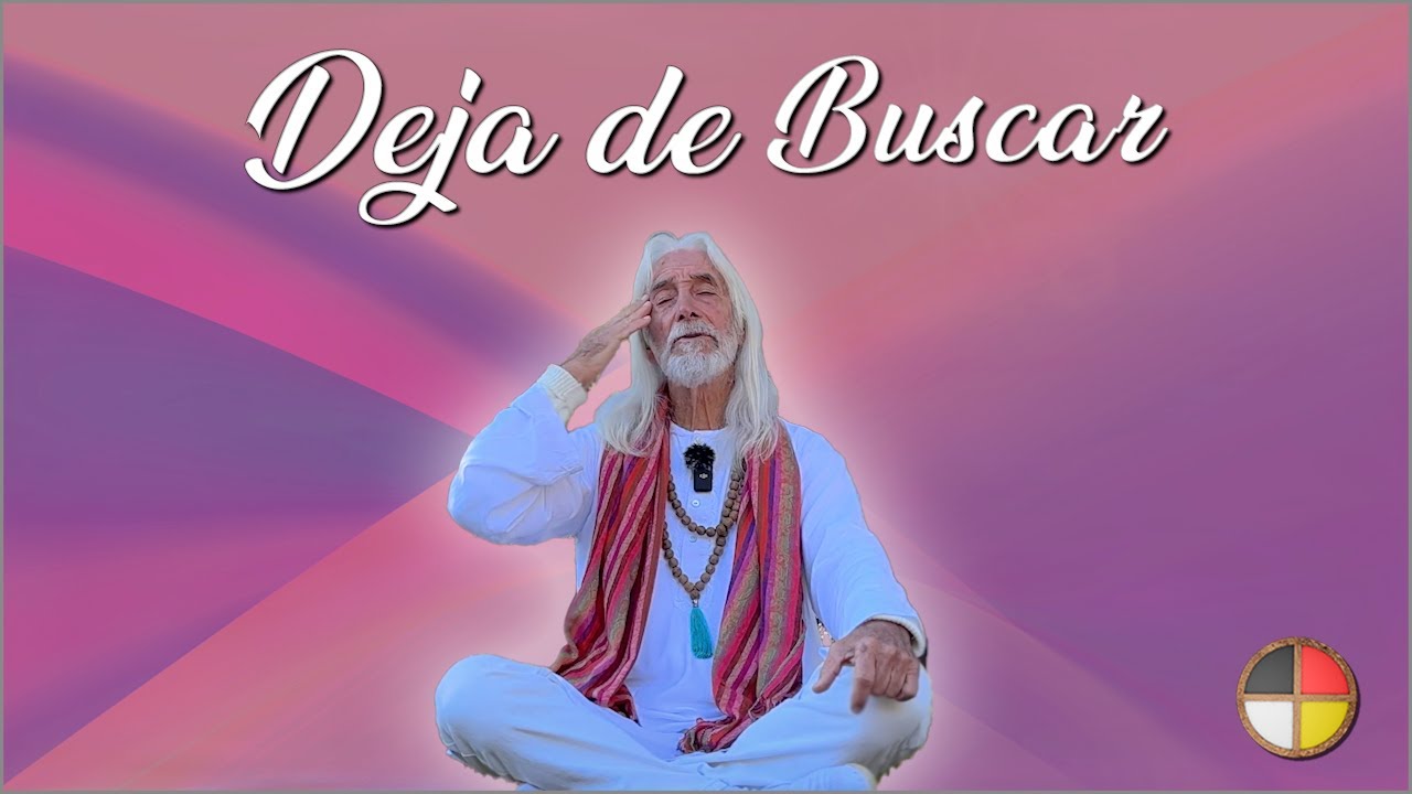 Deja de Buscar - Este video puede cambiar tu manera de ver el camino espiritual.