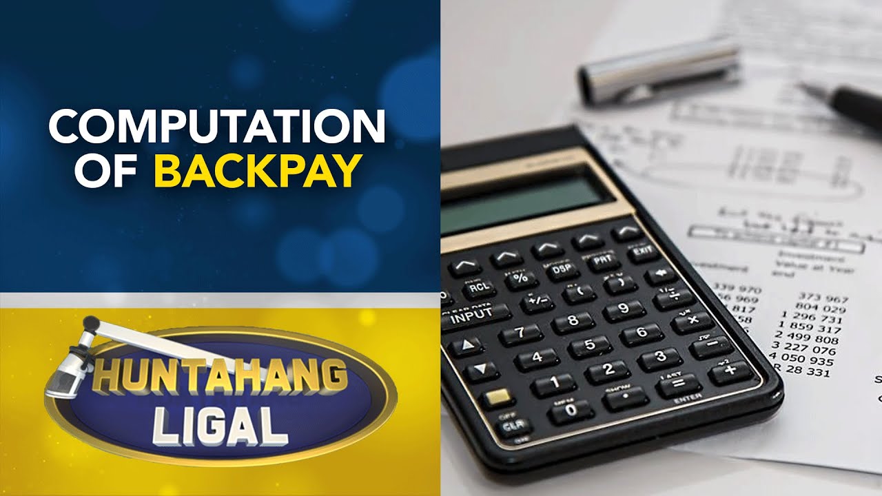 Paano i-compute ang backpay? | Huntahang Ligal