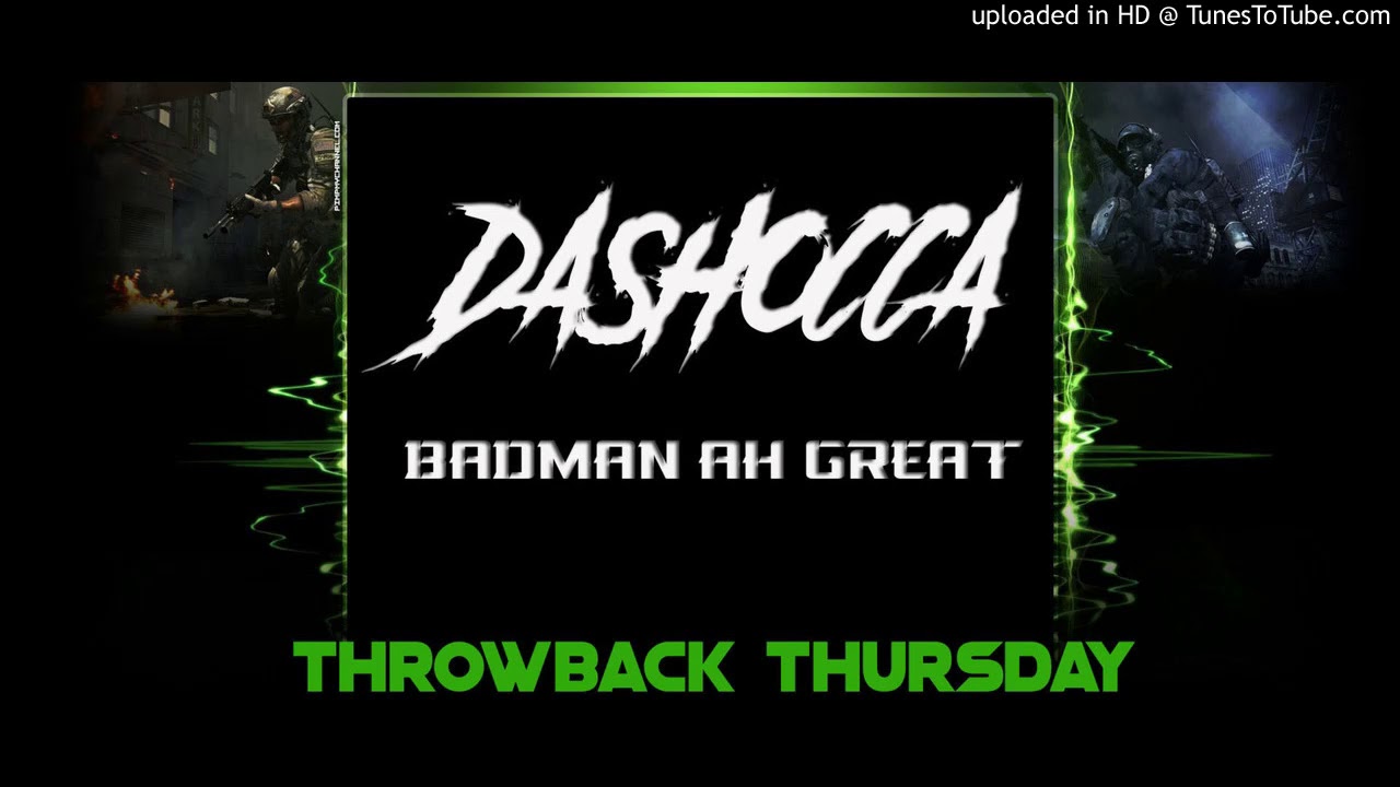 DaShocca - Badman Ah Great