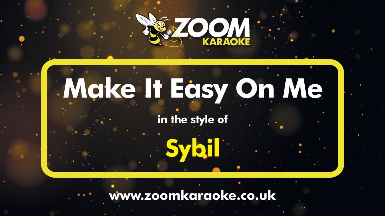 Sybil - Make It Easy On Me - Karaoke Version from Zoom Karaoke