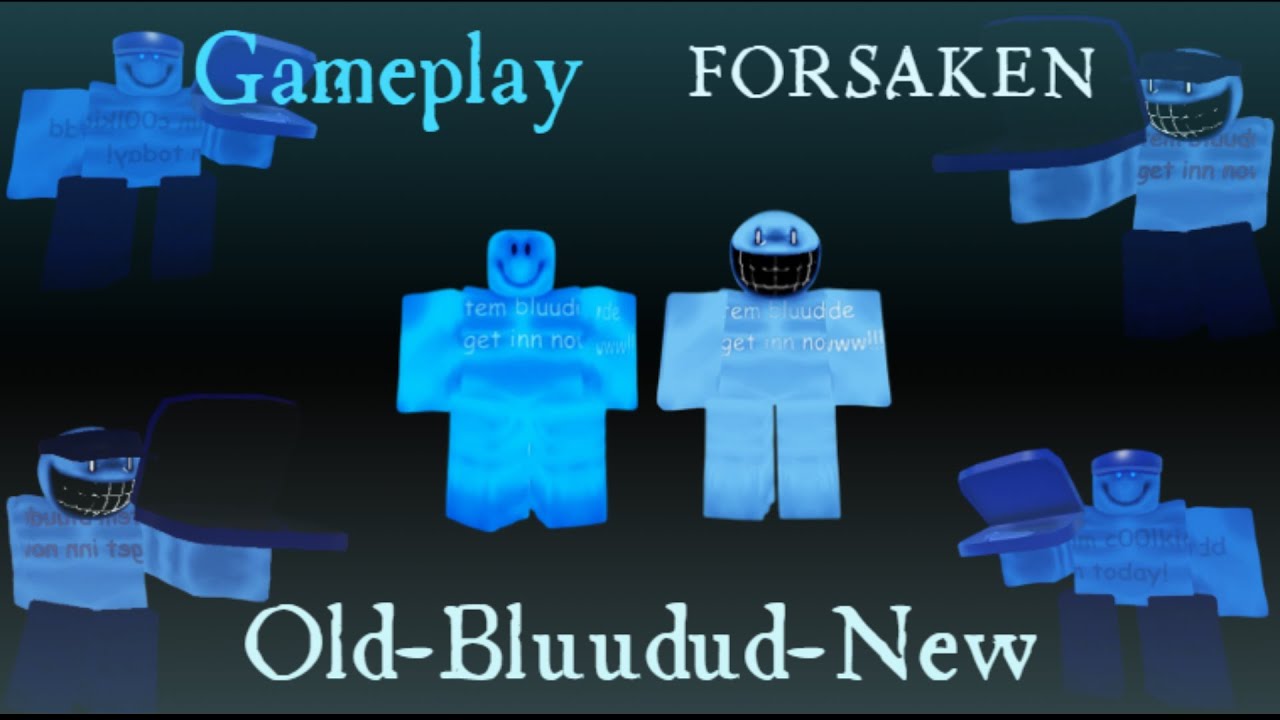 Bluudud Remodel - Gameplay - FORSAKEN