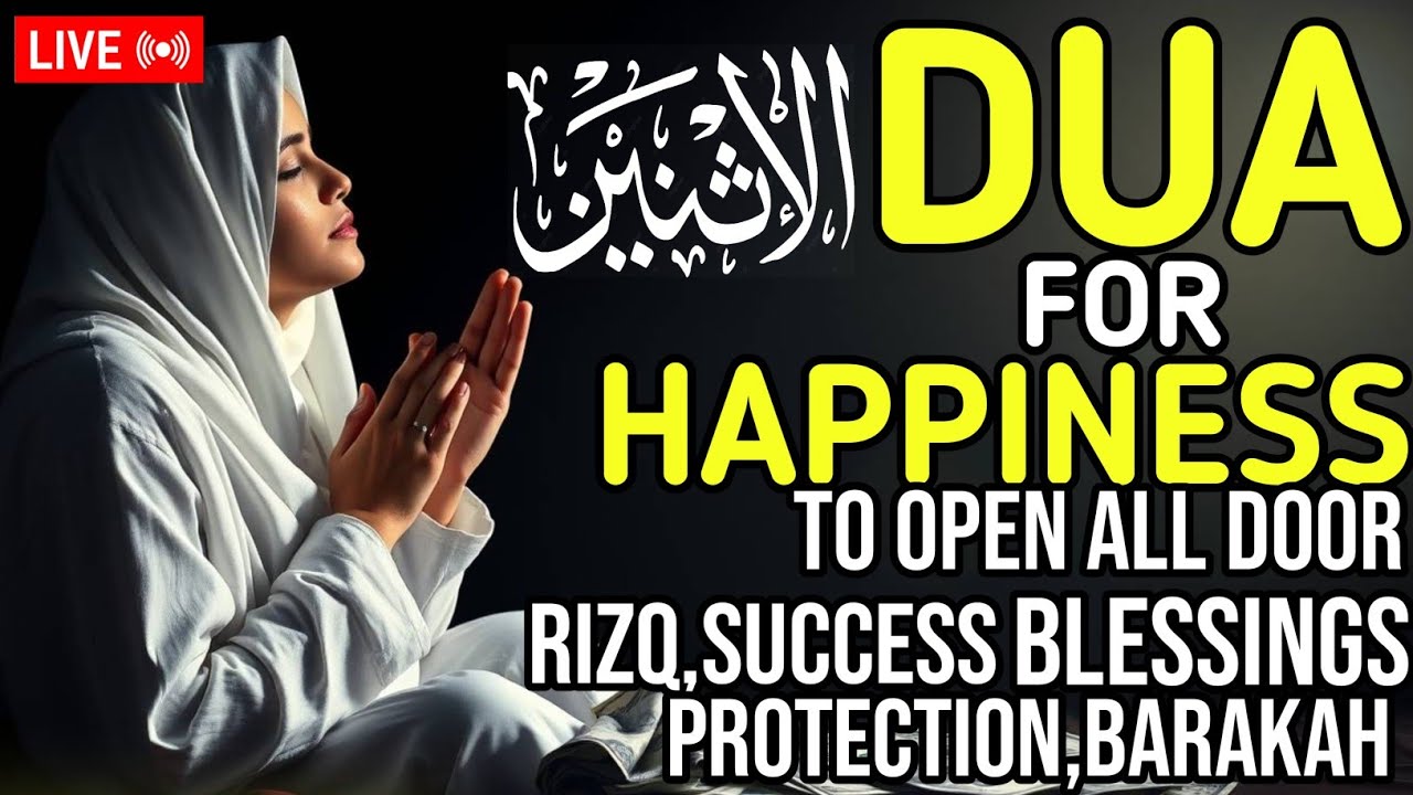 THIS MONDAY DU’A OPENS 99 DOORS OF RIZQ, BARAKAH & SUCCESS
