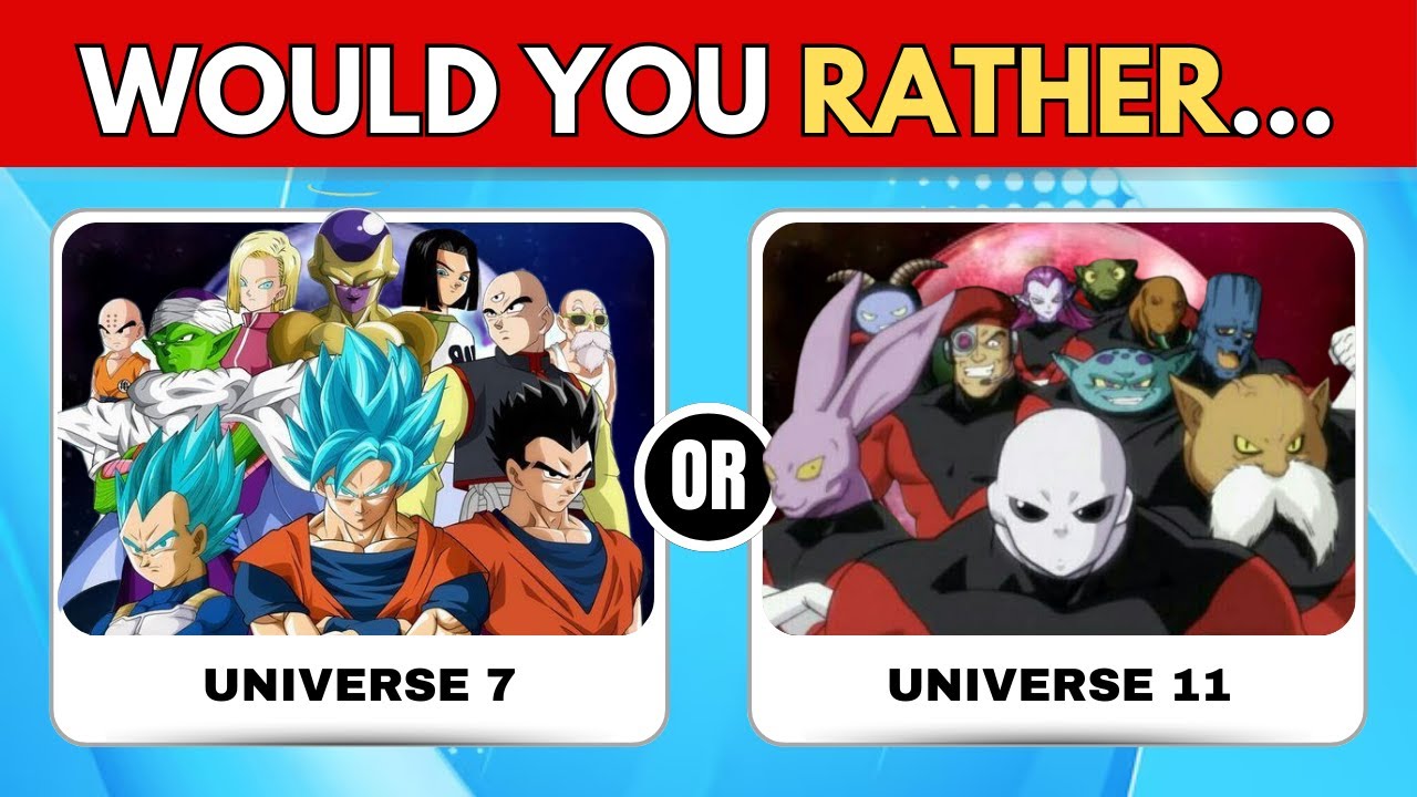 Would You Rather | Universe 7 VS Universe 11 - Dragon Ball Edition