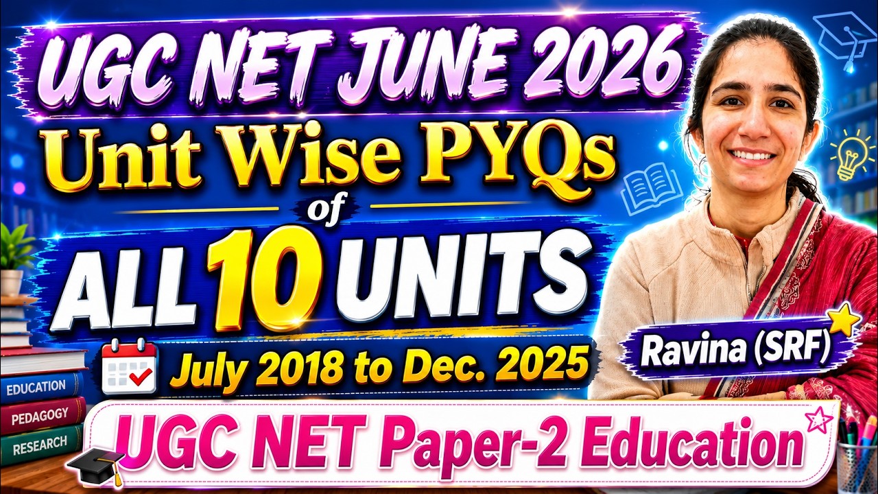 Unit Wise PYQs for UGC NET Education| July 2018 - Dec. 2025 | All 10 Units PYQs #ugcneteducation