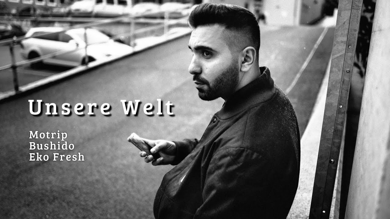 MOTRIP x BUSHIDO x EKO FRESH - Unsere Welt (prod. YenoBeatz)