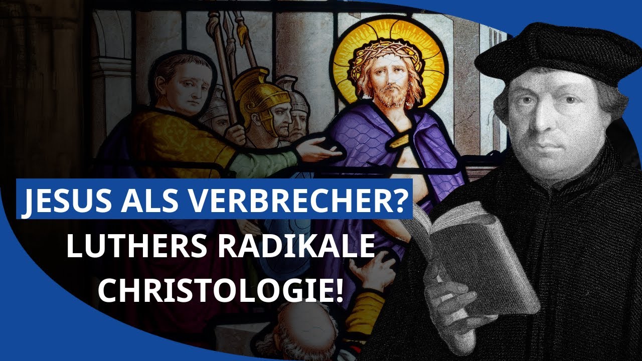 “Christus war von allen der größte Mörder“- Die Christologie von Luther  - 1700 Jahre Nizäa (Ep.10)