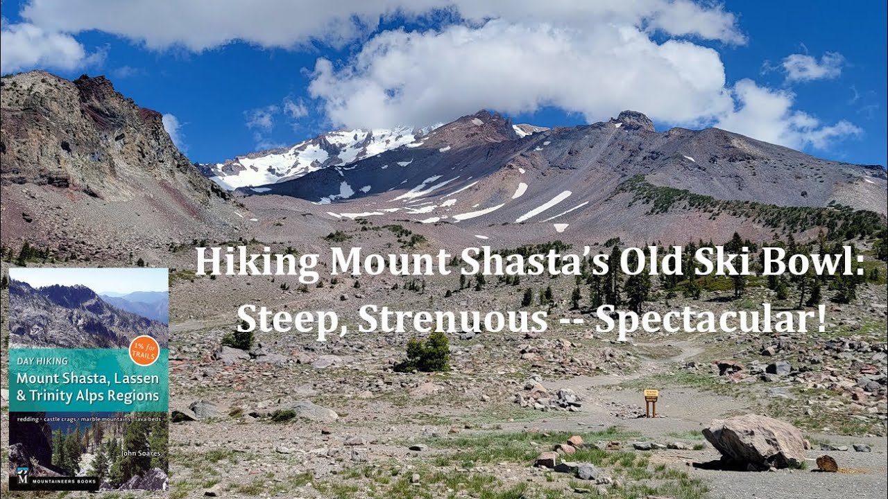 Hiking Mount Shasta's Old Ski Bowl: Steep, Strenuous -- Spectacular!