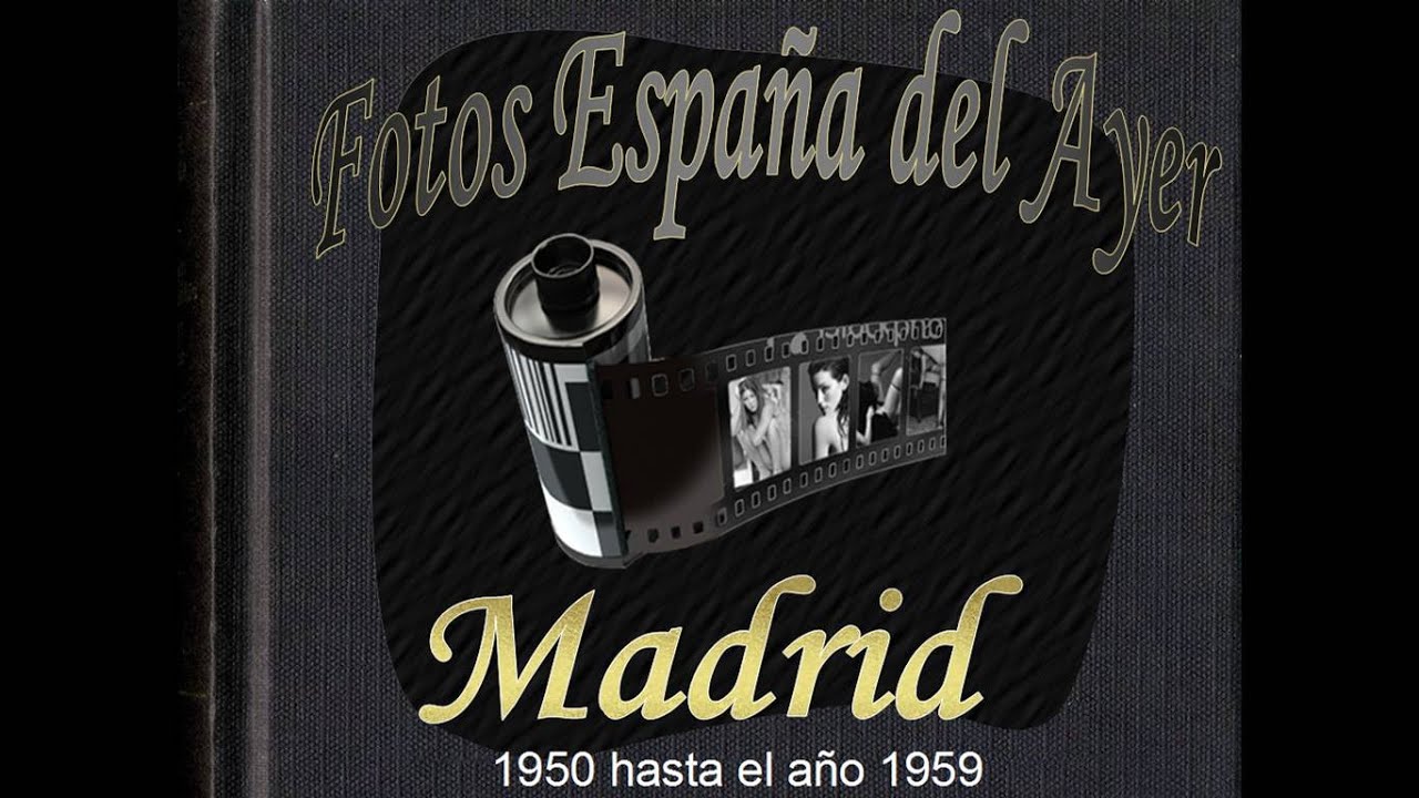 28 Madrid 1950 - 1959 Fotos del Ayer
