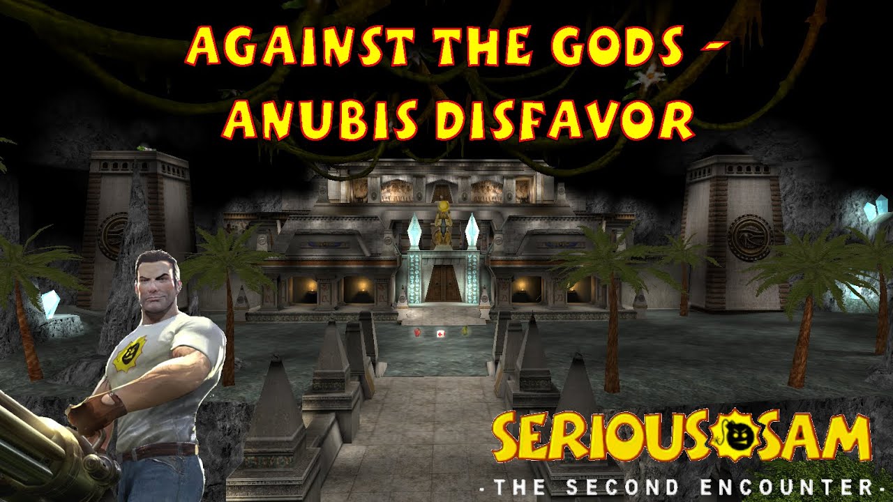 Against the Gods - Anubis Disfavor (ALL SECRETS, SERIOUS) - Serious Sam Classics Revolution
