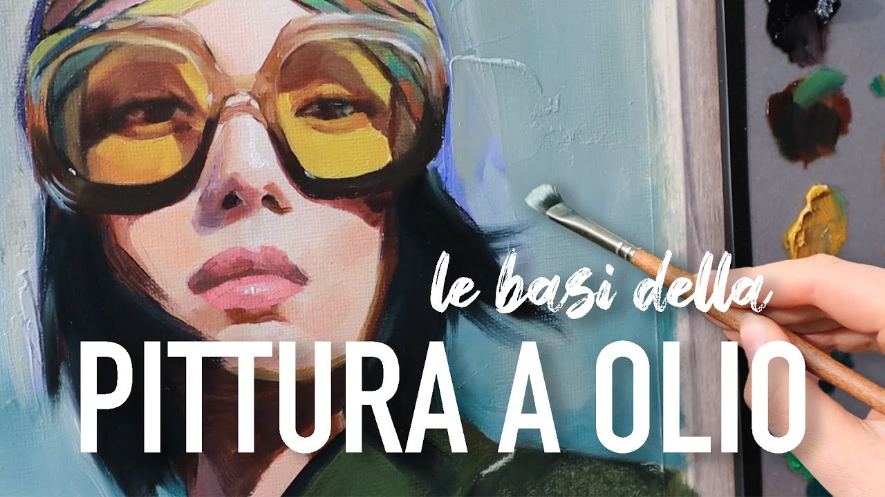GUIDA ALLA PITTURA A OLIO 🎨  Tutto ciò che devi sapere per iniziare a dipingere con i colori a olio