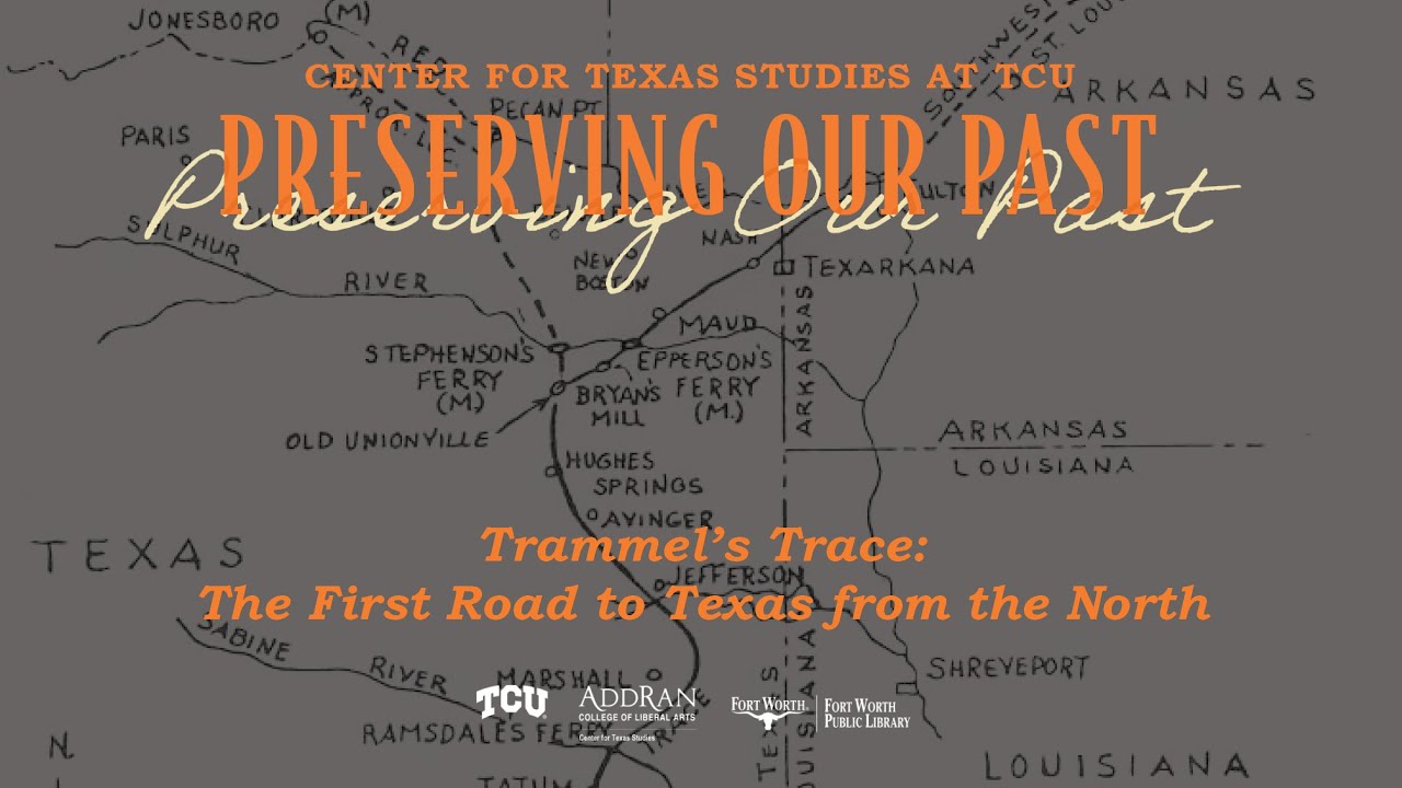 Trammel's Trace: The First Road to Texas from the North | Fort Worth Public Library